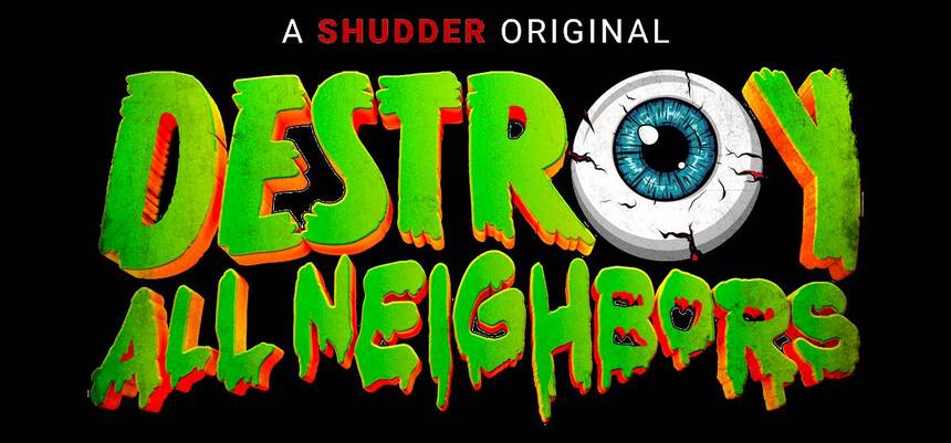 DESTROY ALL NEIGHBORS, Starring Alex Winter and Jonah Ray Rodrigues, Premieres January 12 on Shudder